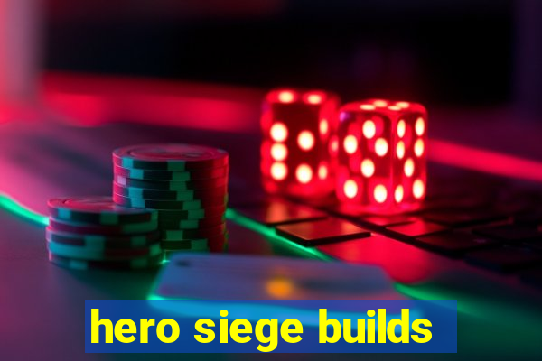 hero siege builds